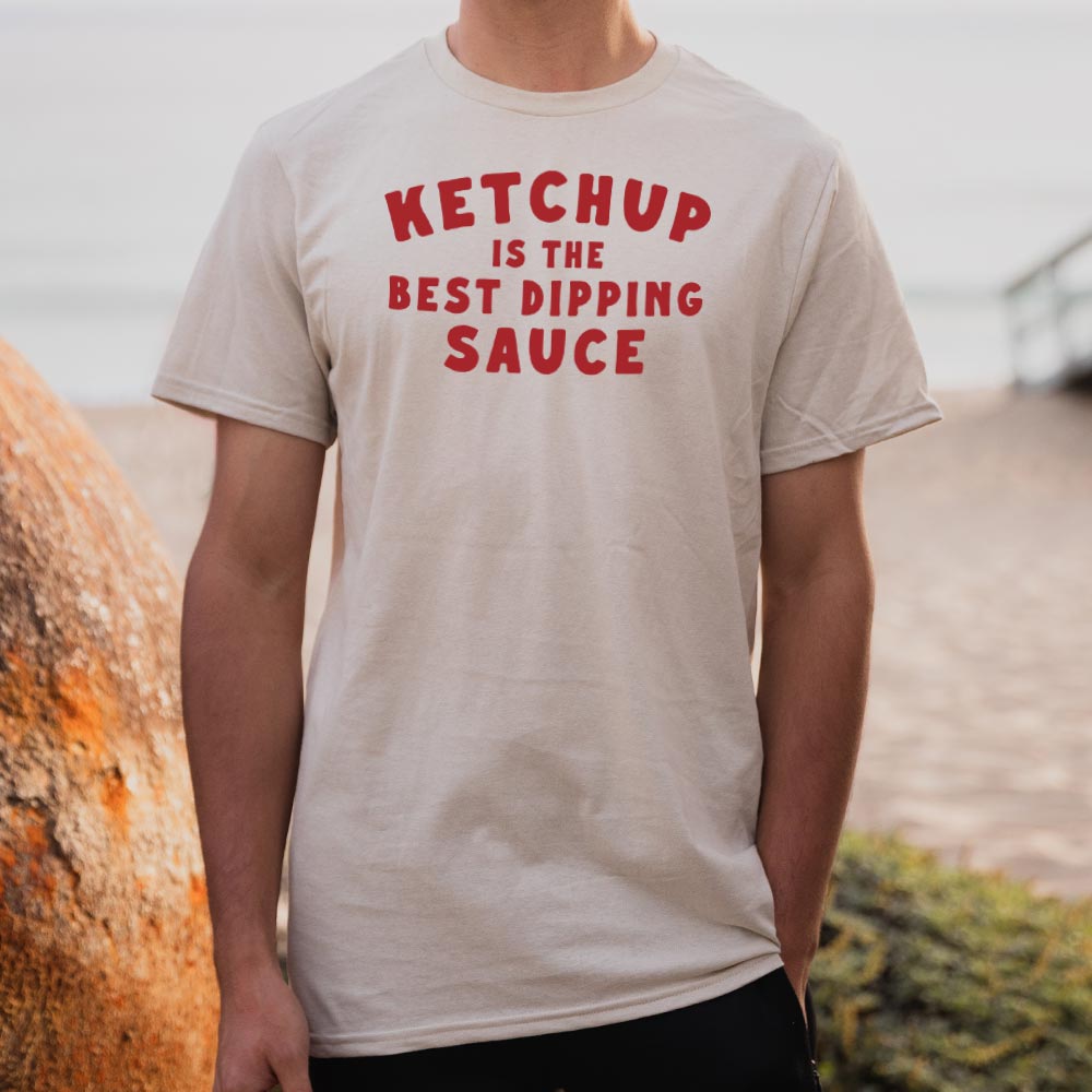 Ketchup is the Best Dipping Sauce