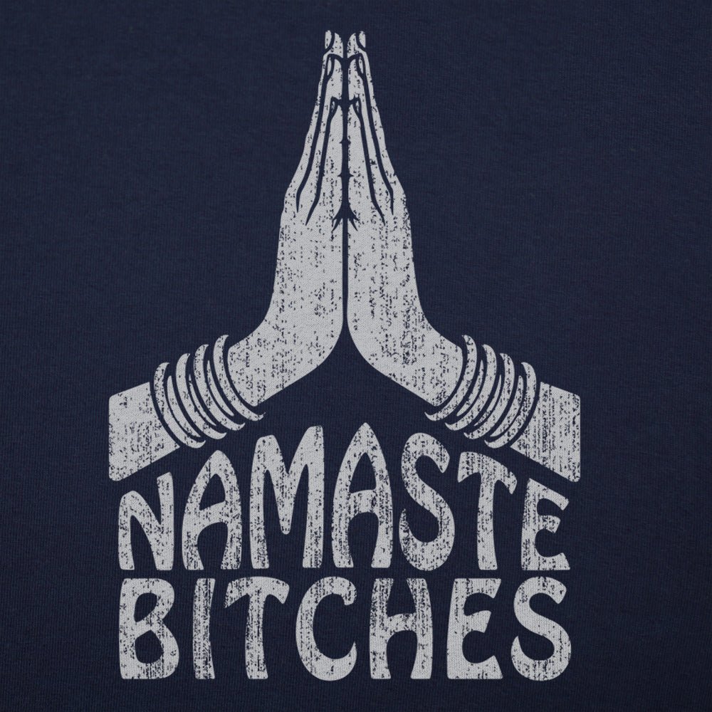 Namaste Bitches Yoga Prayer Hands Pun