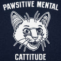Pawsitive Mental Cattitude Wild Eyed Cat Face