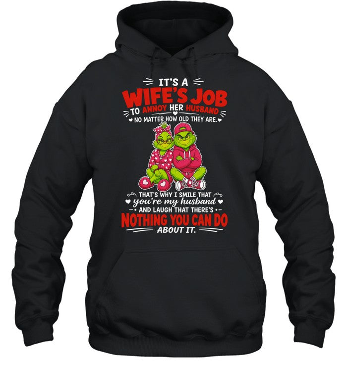 Grinch Couple It is a wife’s job to annoy her husband no matter how old they are Shirt