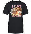 I Eat Cement Cats Internet Humor Fire Lightning Storm Shirt