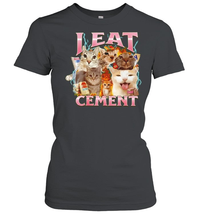 I Eat Cement Cats Internet Humor Fire Lightning Storm Shirt