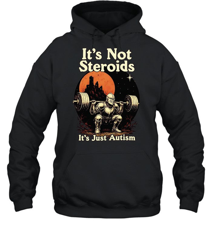 It’s Not Steroids It’s Just Autism knight Shirt