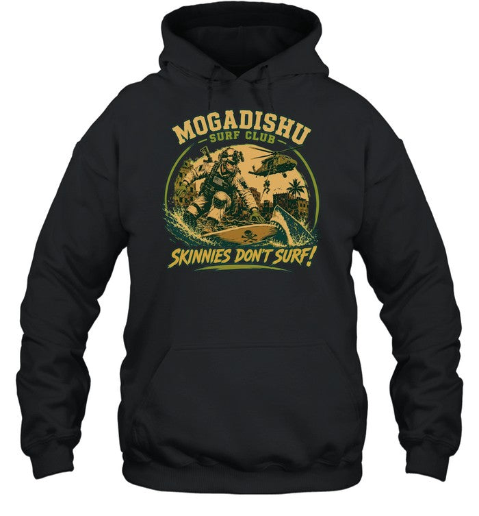 Mogadishu Surf Club Skinnies dont surf Special Forces Delta Force US Army Shirt