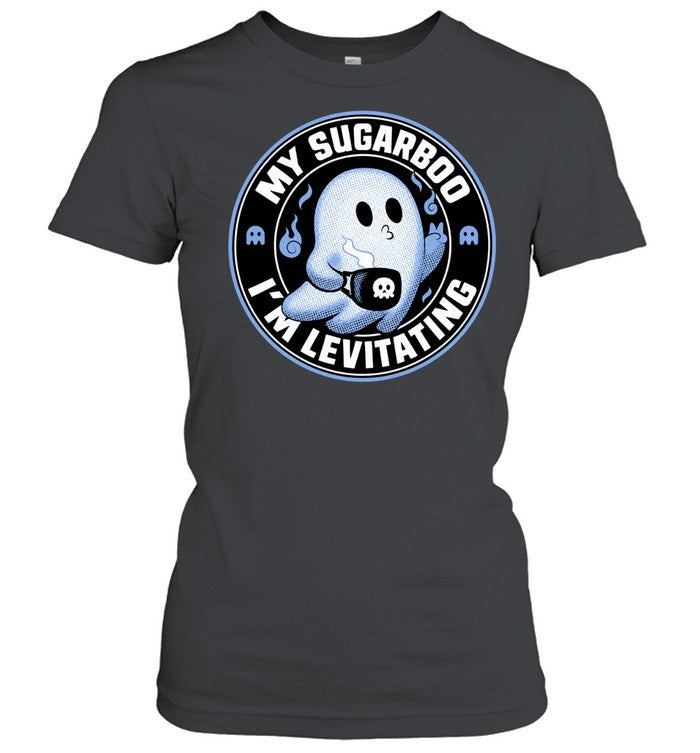 My Sugarboo I’m Levitating Ghost Drinking Coffee Shirt
