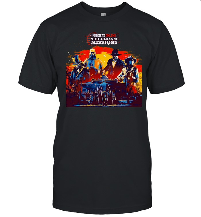 Red Dead Online Telegram Missions Characters Rockstar Games outlaw western Shirt