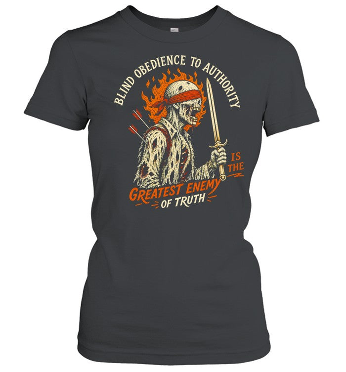 Skeleton Warrior blind obedience to authority is the greatest enemy of truth vintage Shirt