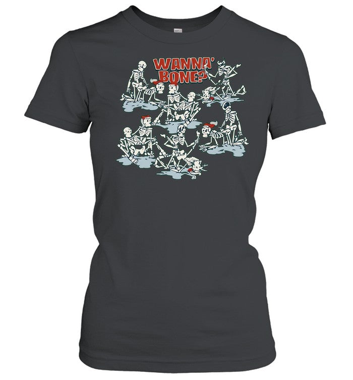 Skeletons Humor Wanna Bone Sexual Innuendo Shirt