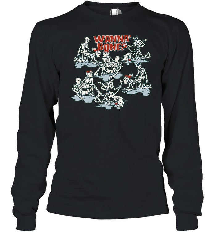 Skeletons Humor Wanna Bone Sexual Innuendo Shirt