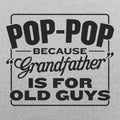 Pop-Pop Because Grandfather Is for Old Guys