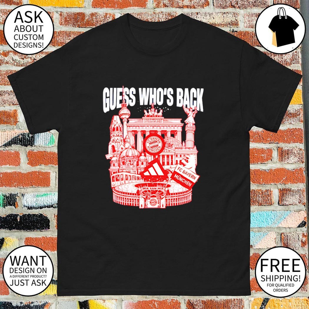 Bayern Munich FC Guess Who’s Back Mia San Mia shirt