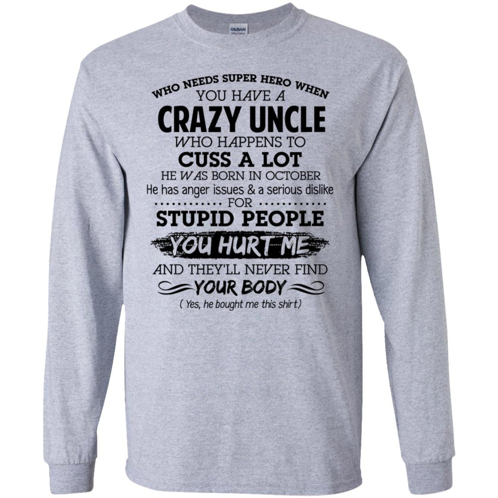 Have A Crazy Uncle He Was Born In October T-Shirts, Hoodie, Tank