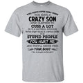Have A Crazy Son He Is A Material Handler T-Shirts, Hoodie, Tank