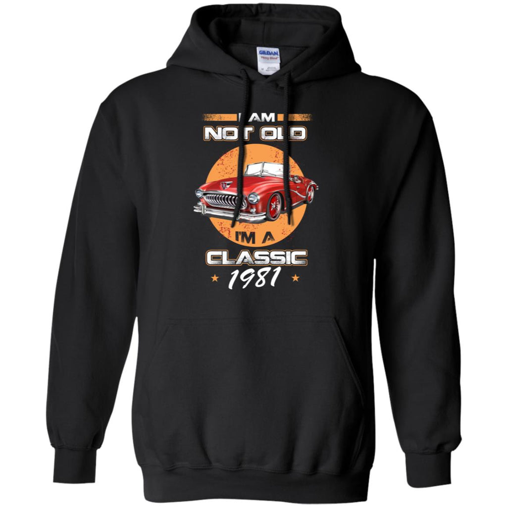 Car I’m Not Old I’m A Classic 1981 T-Shirts, Hoodie, Tank