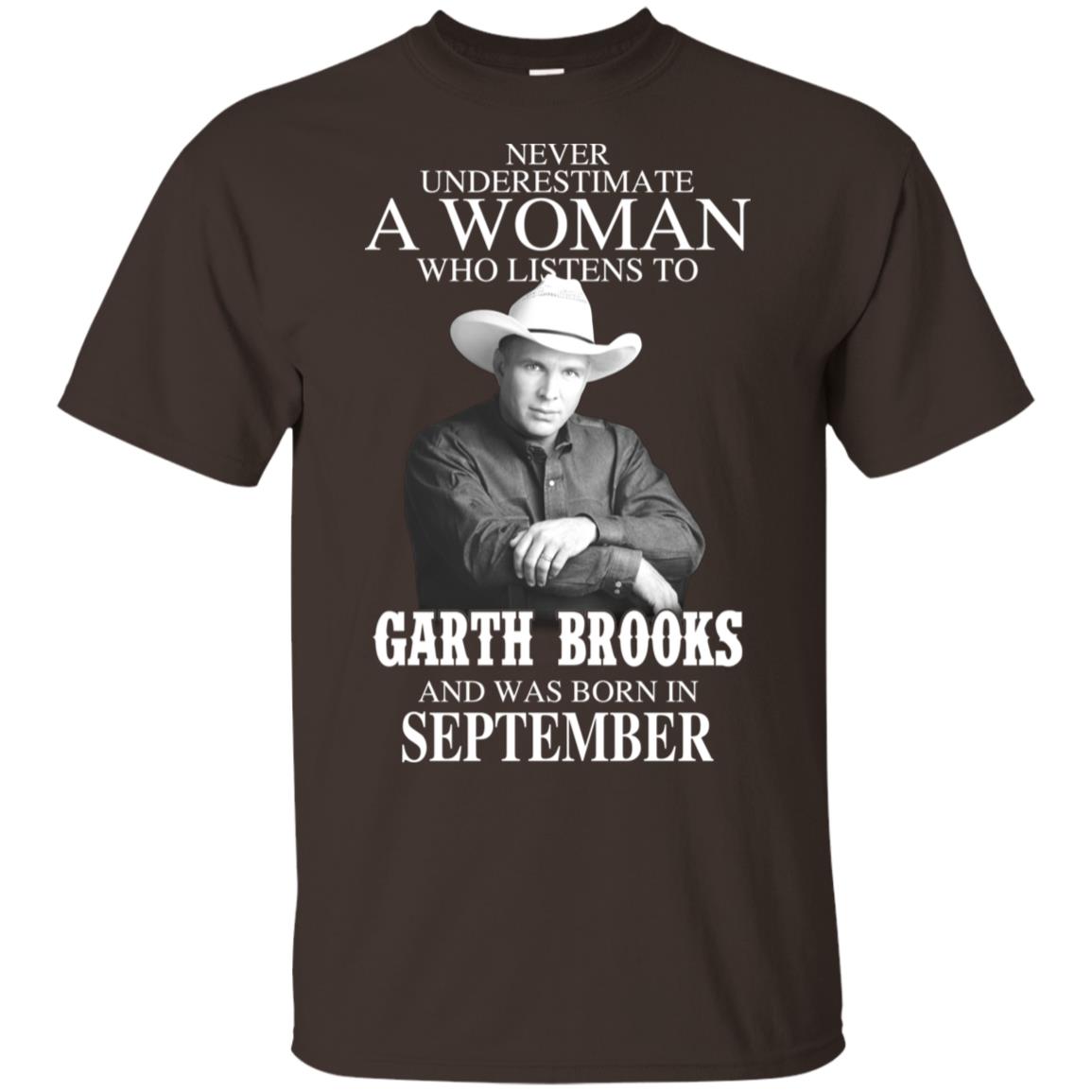 A Woman Who Listens To Garth Brooks And Was Born In September T-Shirts, Hoodie, Tank