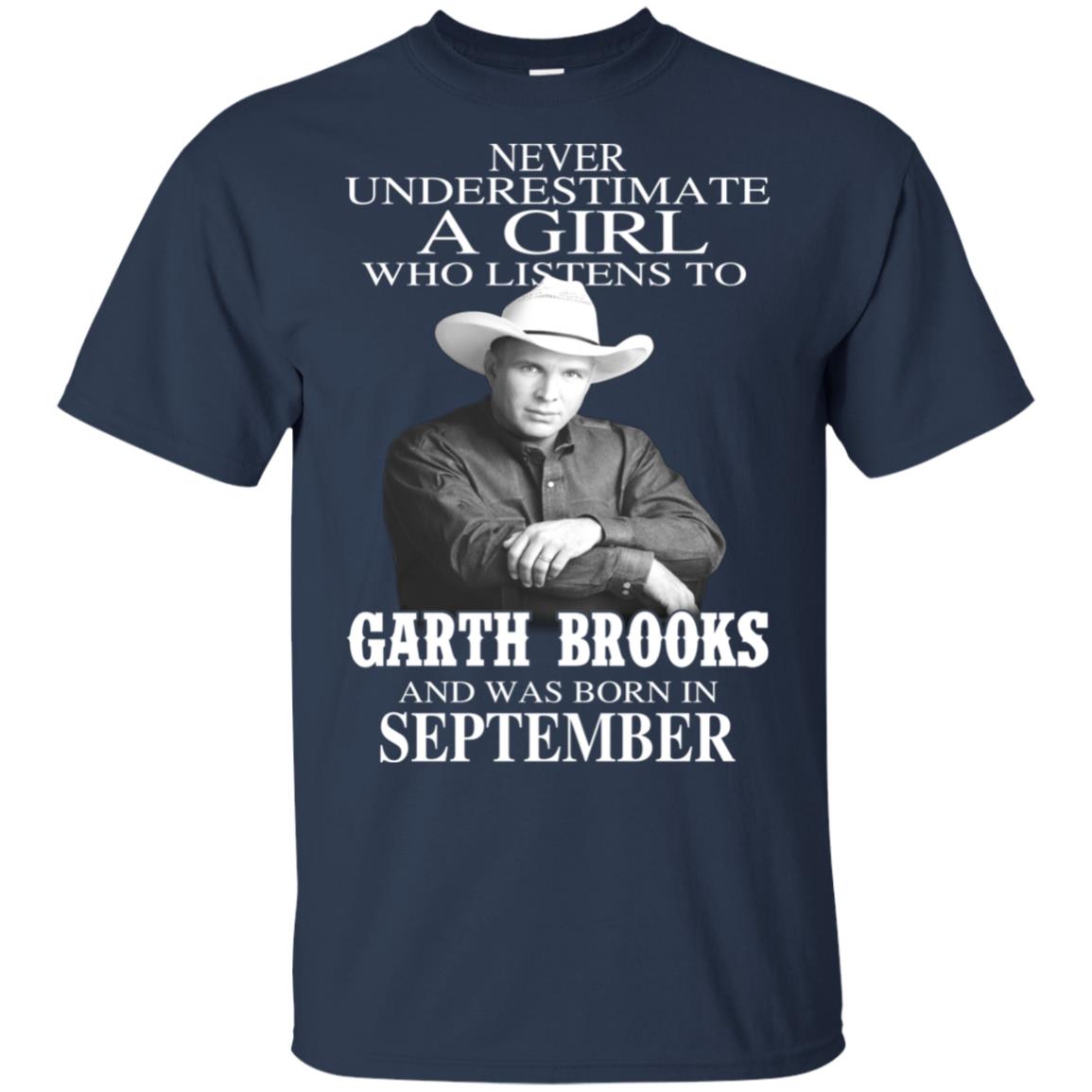 A Girl Who Listens To Garth Brooks And Was Born In September T-Shirts, Hoodie, Tank