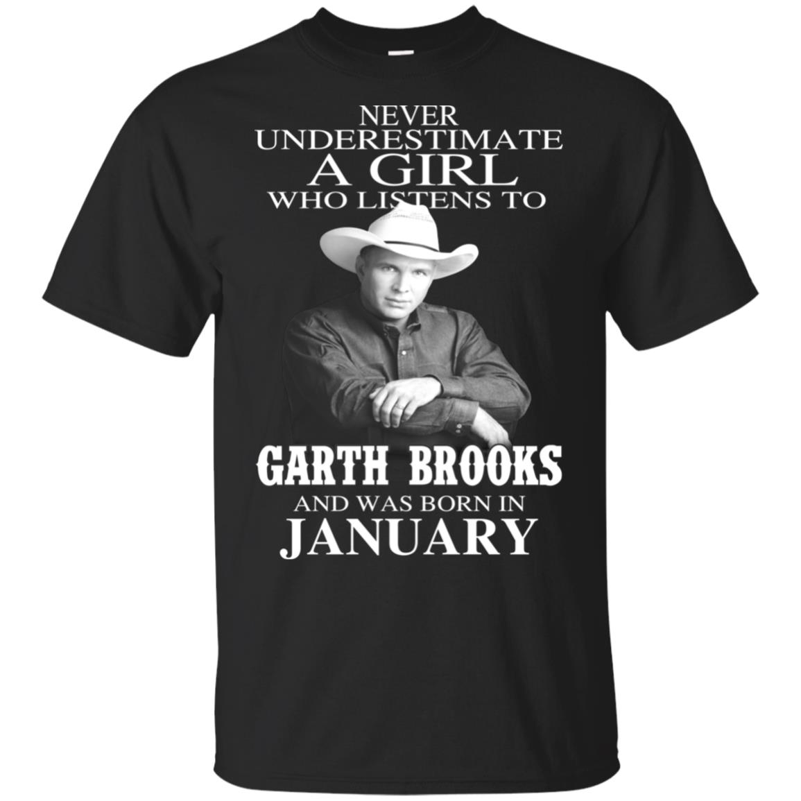 A Girl Who Listens To Garth Brooks And Was Born In January T-Shirts, Hoodie, Tank