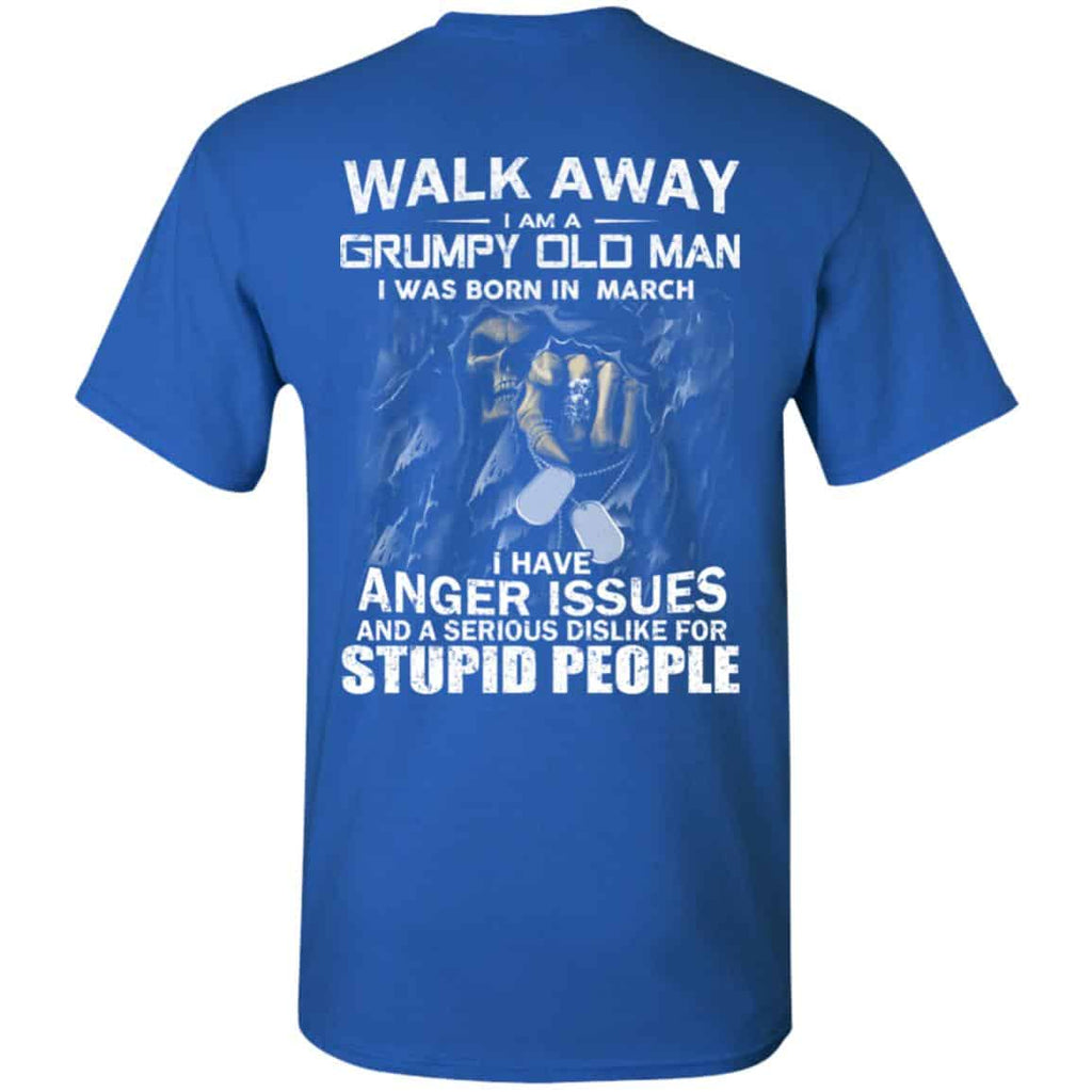 I Am A Grumpy Old Man I Was Born In March Shirt, Hoodie, Tank