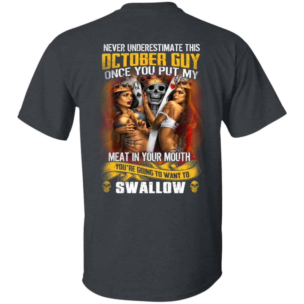 Never Underestimate This October Guy Once You Put My Meat In You Mouth Shirt, Hoodie, Tank