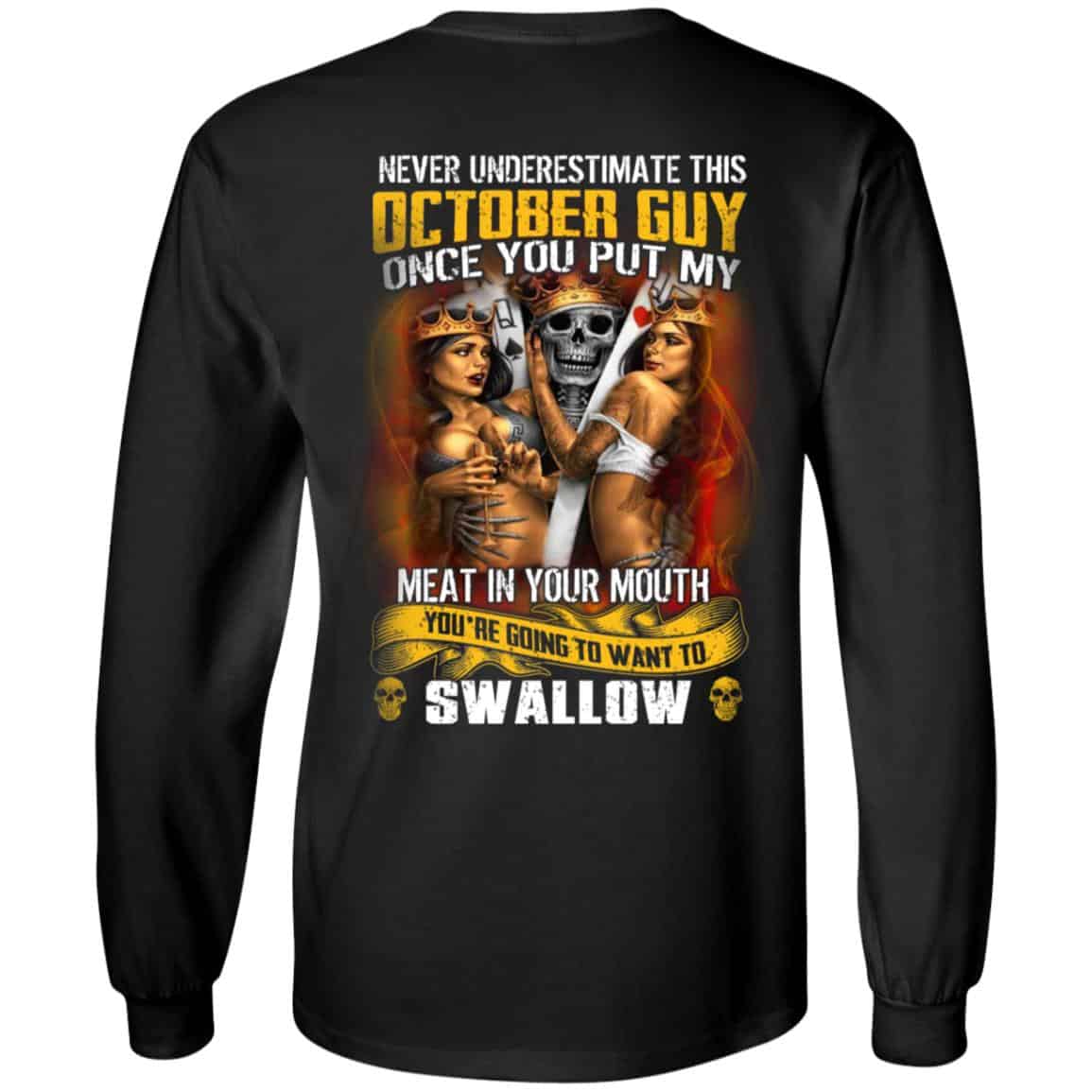 Never Underestimate This October Guy Once You Put My Meat In You Mouth Shirt, Hoodie, Tank