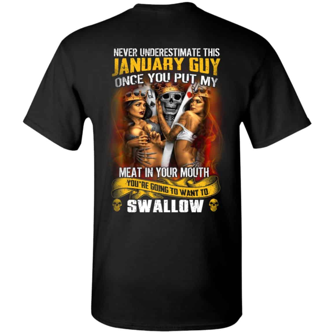 Never Underestimate This January Guy Once You Put My Meat In You Mouth Shirt, Hoodie, Tank