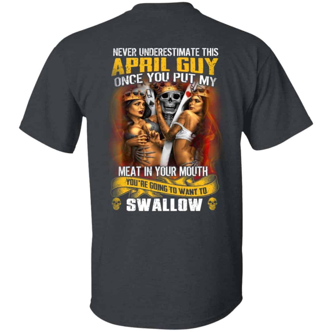 Never Underestimate This April Guy Once You Put My Meat In You Mouth Shirt, Hoodie, Tank