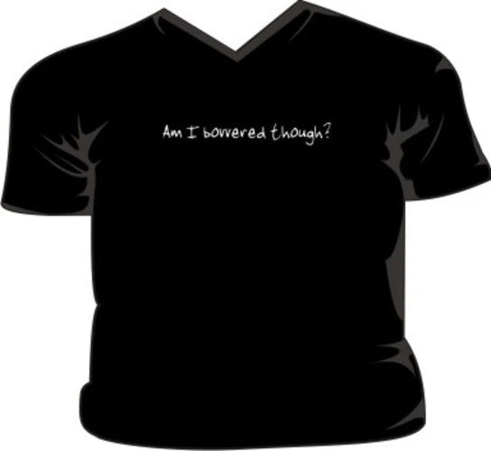 Am I Bovvered Though V-Neck T-Shirt