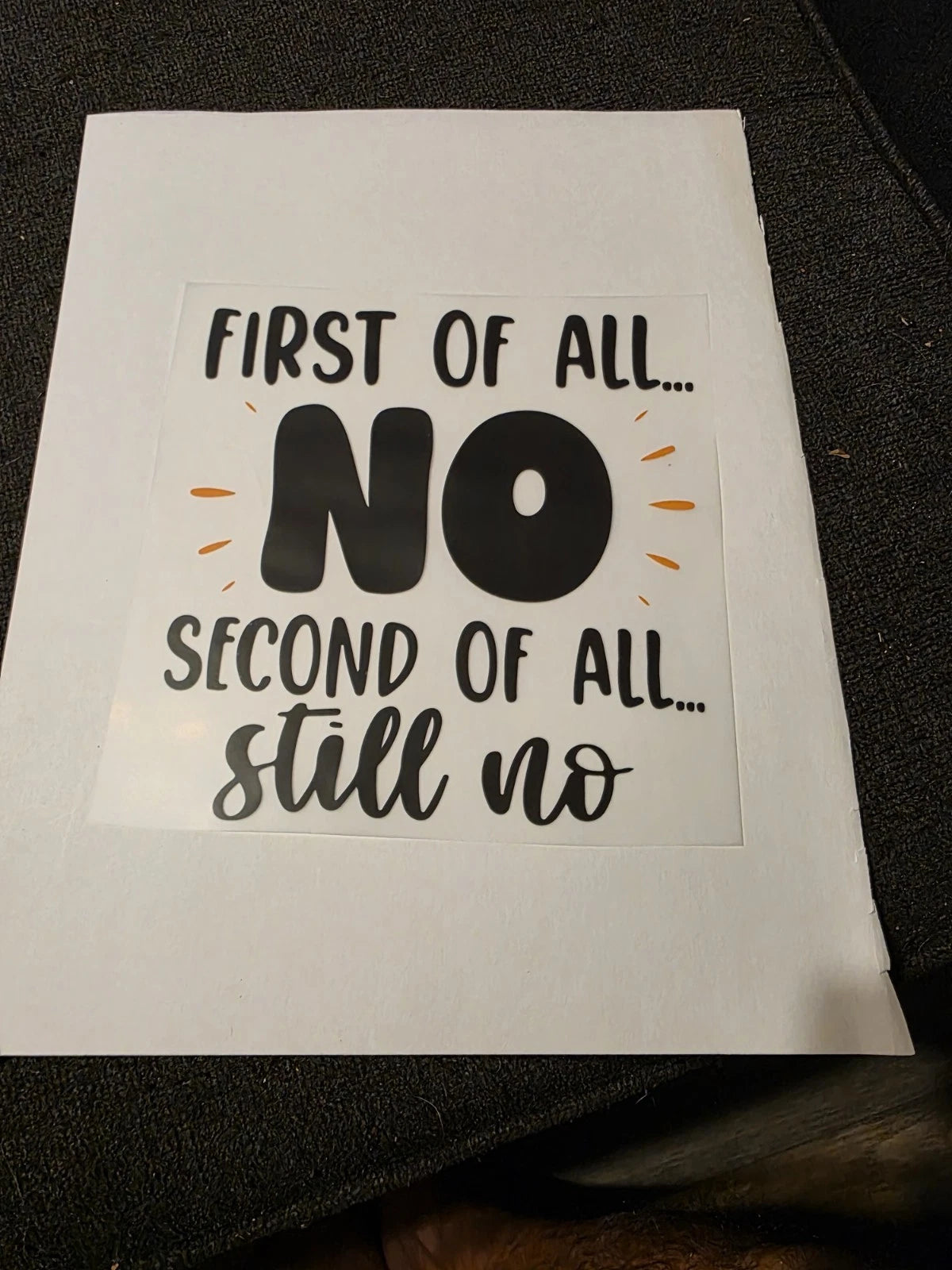 Custom Satcastic Tshirts First Of All NO