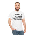Single Taken Hungry Valentine T-Shirt | Funny Relationship Checkbox Tee