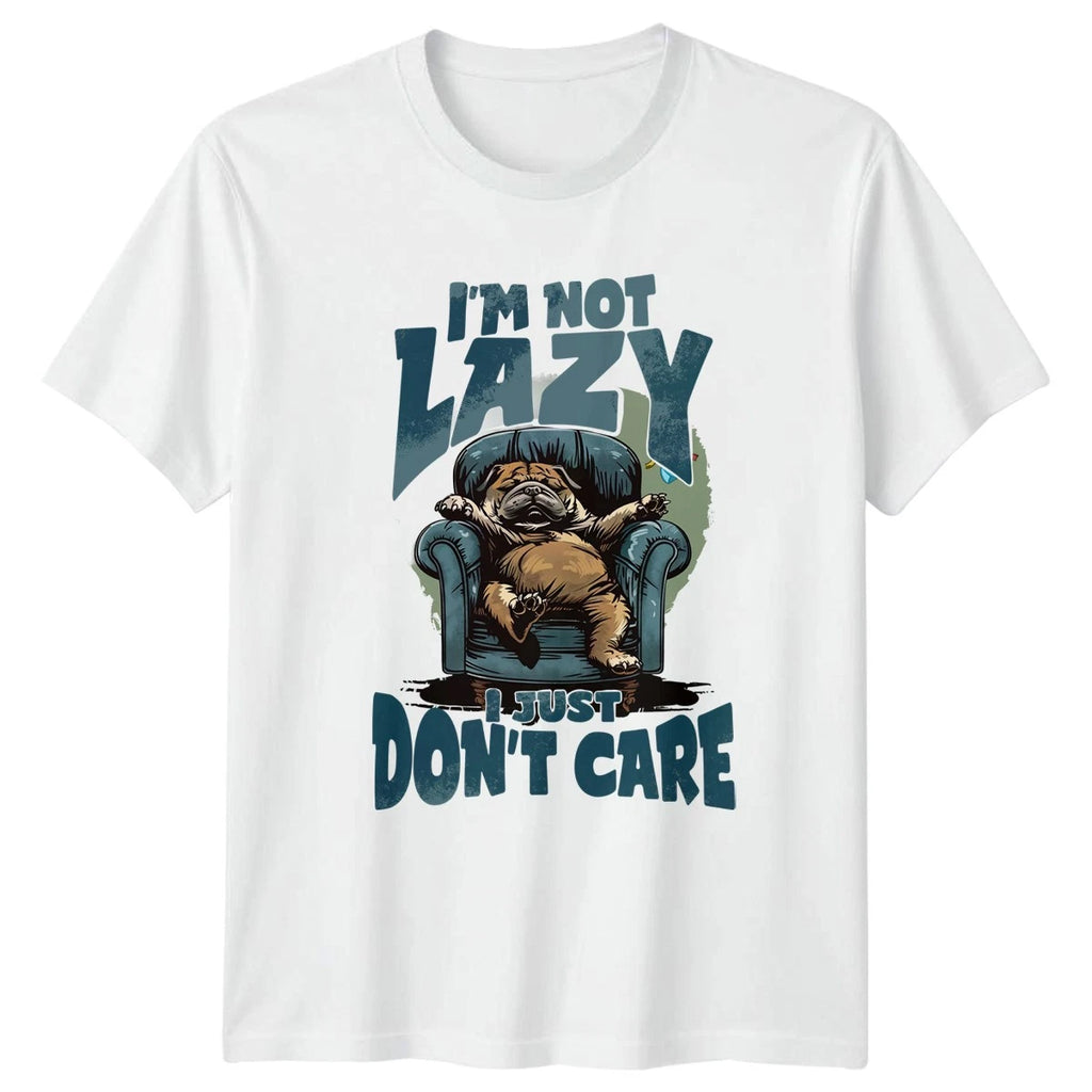 Im Not Lazy I Just Dont T-Shirt Bulldog Humor Dog Lovers Birthday