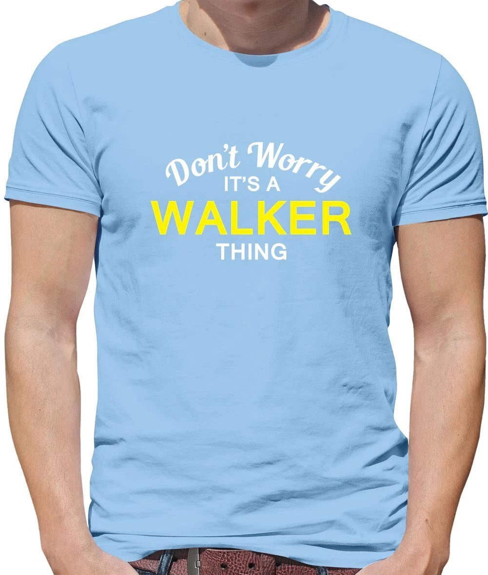 Don't Worry It's a WALKER Thing! - Mens T-Shirt - Surname Custom Name Family