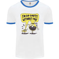 I'm So Empty Without You Funny Coffee Mens Ringer T-Shirt