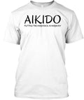 Aikido Putting The Harm Back In Harmony T-Shirt Made in the USA Size S to 5XL