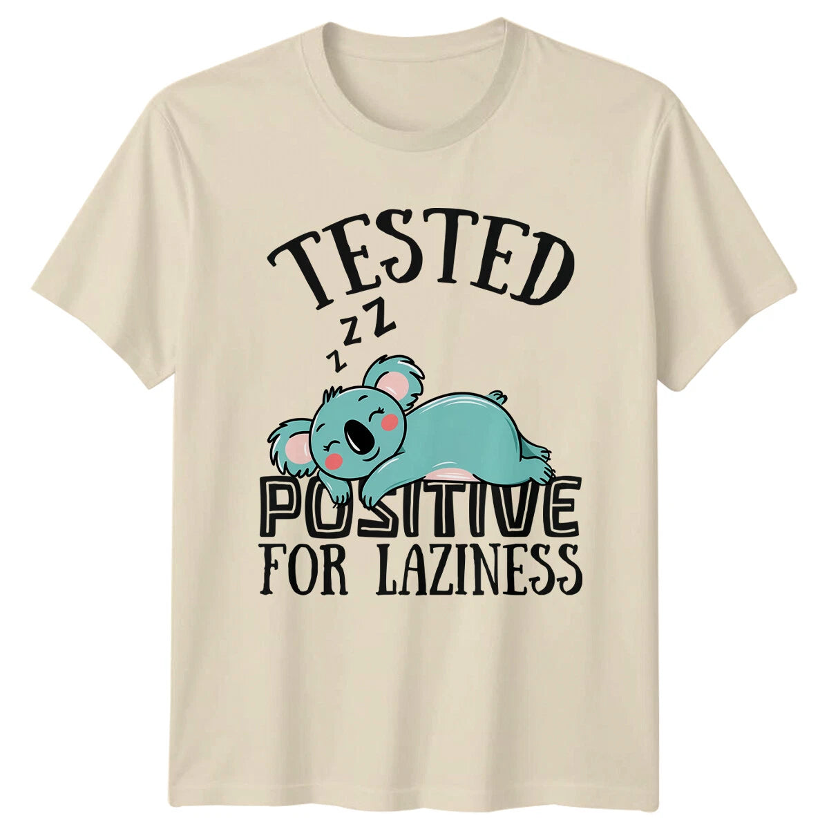Funny Sleeping Koala Tested Positive For Laziness Sarcastic T-Shirt