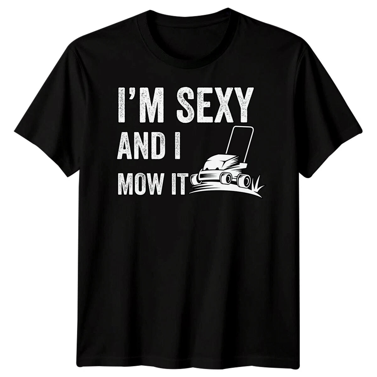 Mens Im Sexy And I Mow It Funny Fathers Day T-Shirt Tee Best Dad Ever Papa #FD