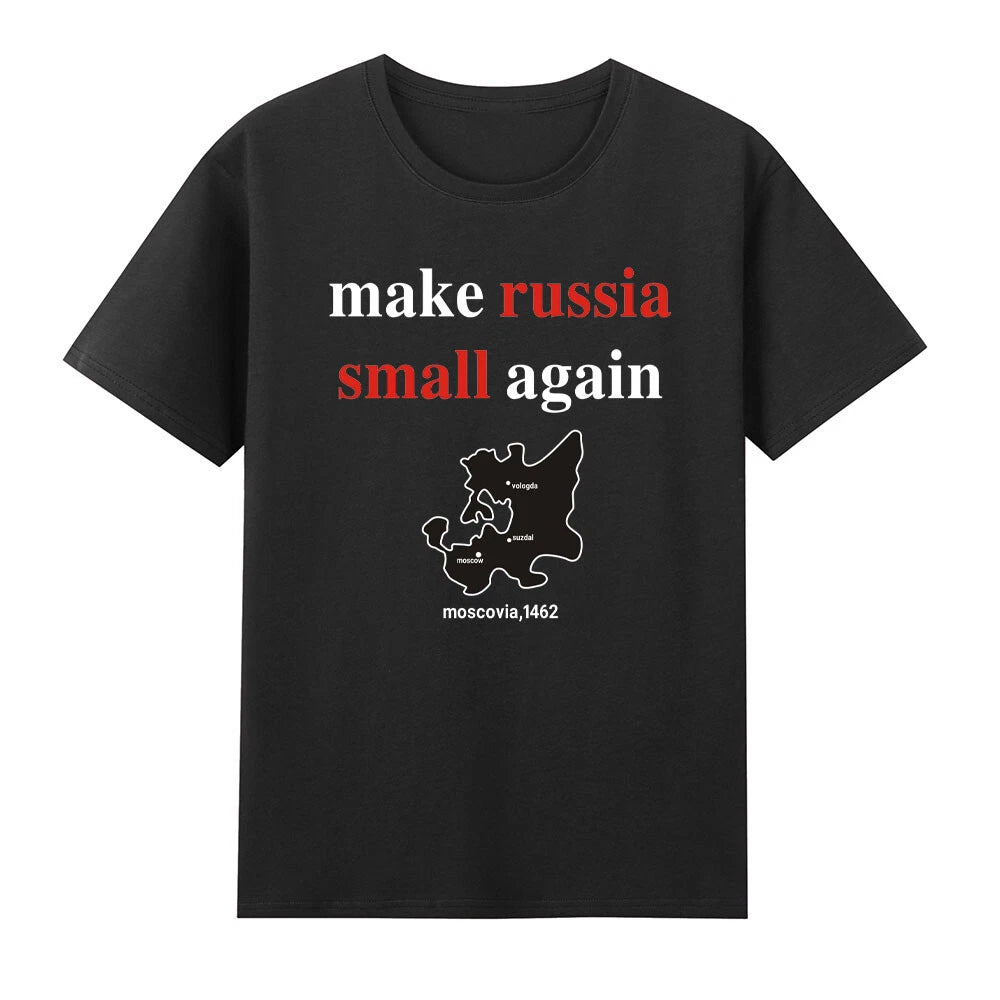 Make Russia Small Again Ukraine President Zelensky Moscovia 1462 T-Shirt