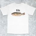 Fih Fish Meme Shirt | Stupid Brain Rot Gen Z Tee | Inappropriate Funny Gag Gift