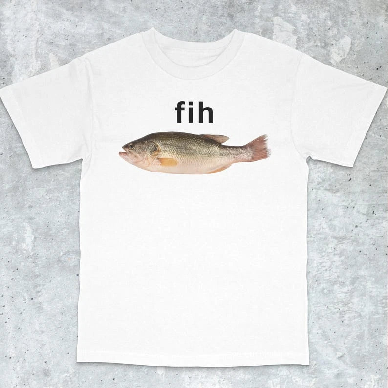 Fih Fish Meme Shirt | Stupid Brain Rot Gen Z Tee | Inappropriate Funny Gag Gift