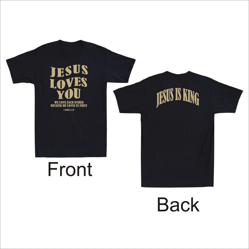 Jesus Is King Jesus Loves You Shirt Christian Bible Men's T-Shirt (Front & Back)