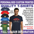 Custom Printed Personalised T-Shirt |Your Design| Business| Logo| Stag| Hen Gift