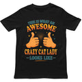 This is What an Awesome Crazy Cat Lady Looks Like T Shirt - Gift for Women