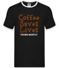 Coffee Saves Lives Yours Mostly - Mens Ringer - Funny Love Bean Latte