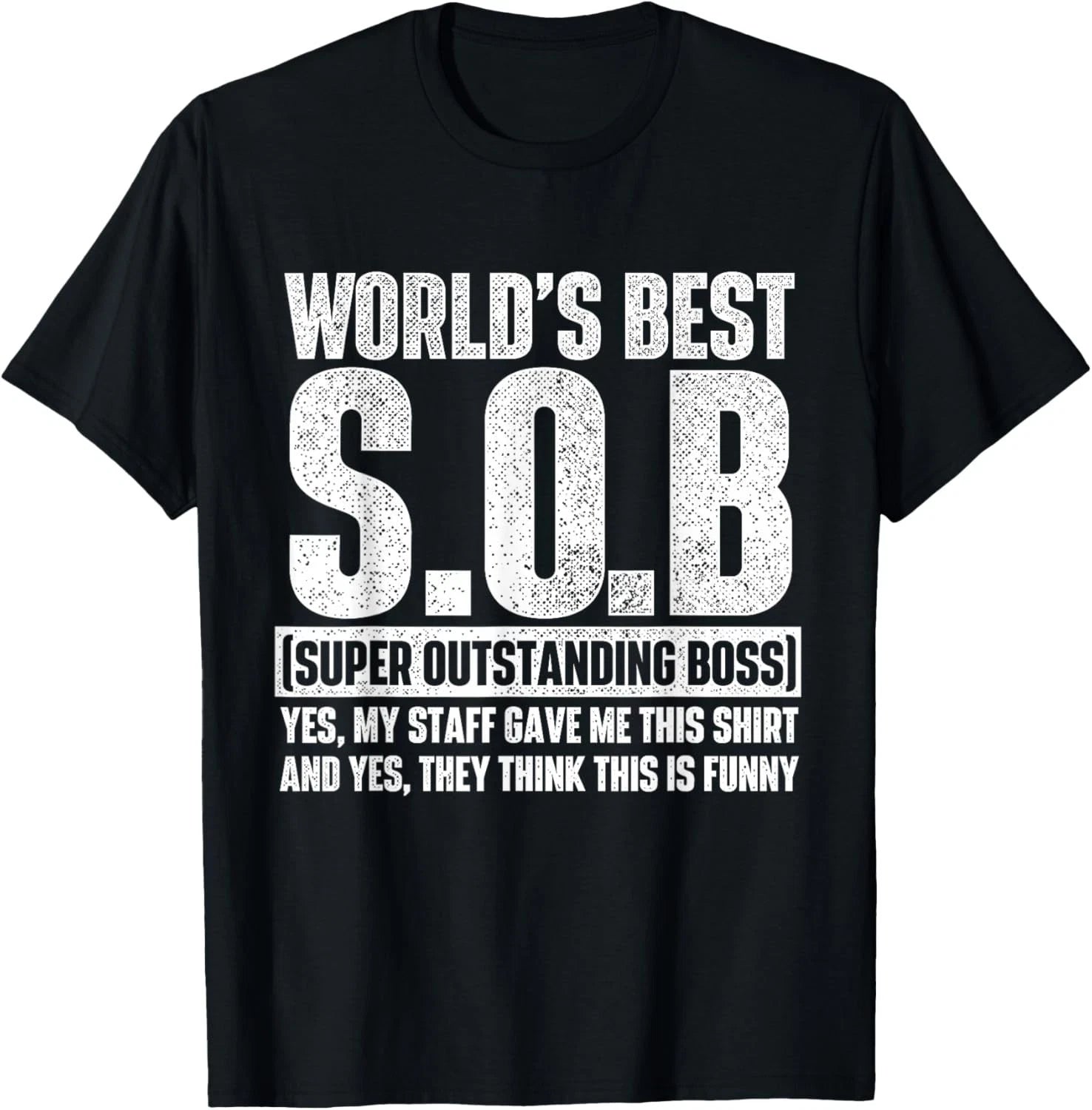 World's Best Outstanding Boss - Funny Manager Supervisor Gift Unisex T-Shirt