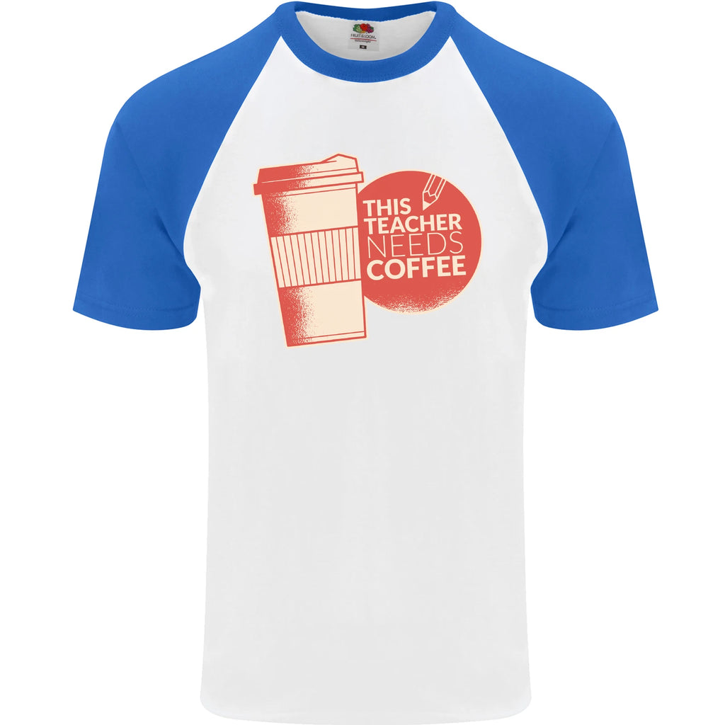 This Teacher Needs Coffee Funny Teaching Mens S/S Baseball T-Shirt