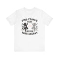 Find People That Match Your Energy Shirt Cute Cat Graphic Tee Positive-Shirt