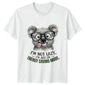 Im Not Lazy Im Just T-Shirt Koala Animal Humor Birthday Gift For Him And Her