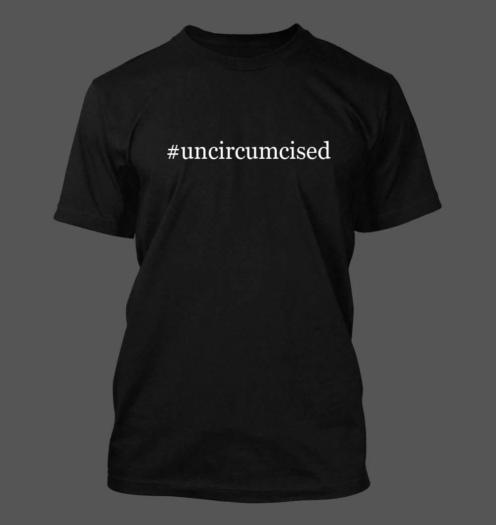 #uncircumcised - Men's Funny T-Shirt New RARE