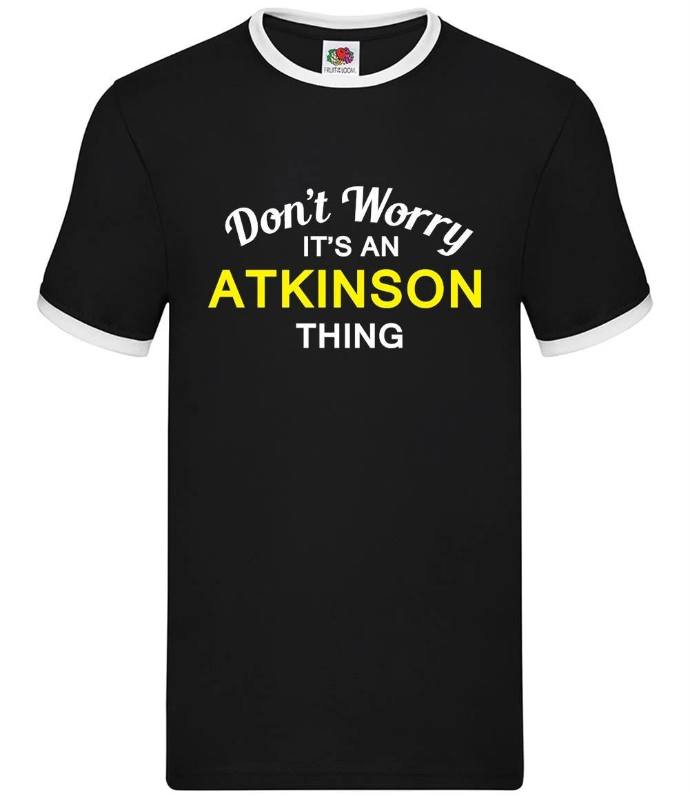 Don't Worry It's an ATKINSON Thing - Mens Ringer - Surname Custom Name Family