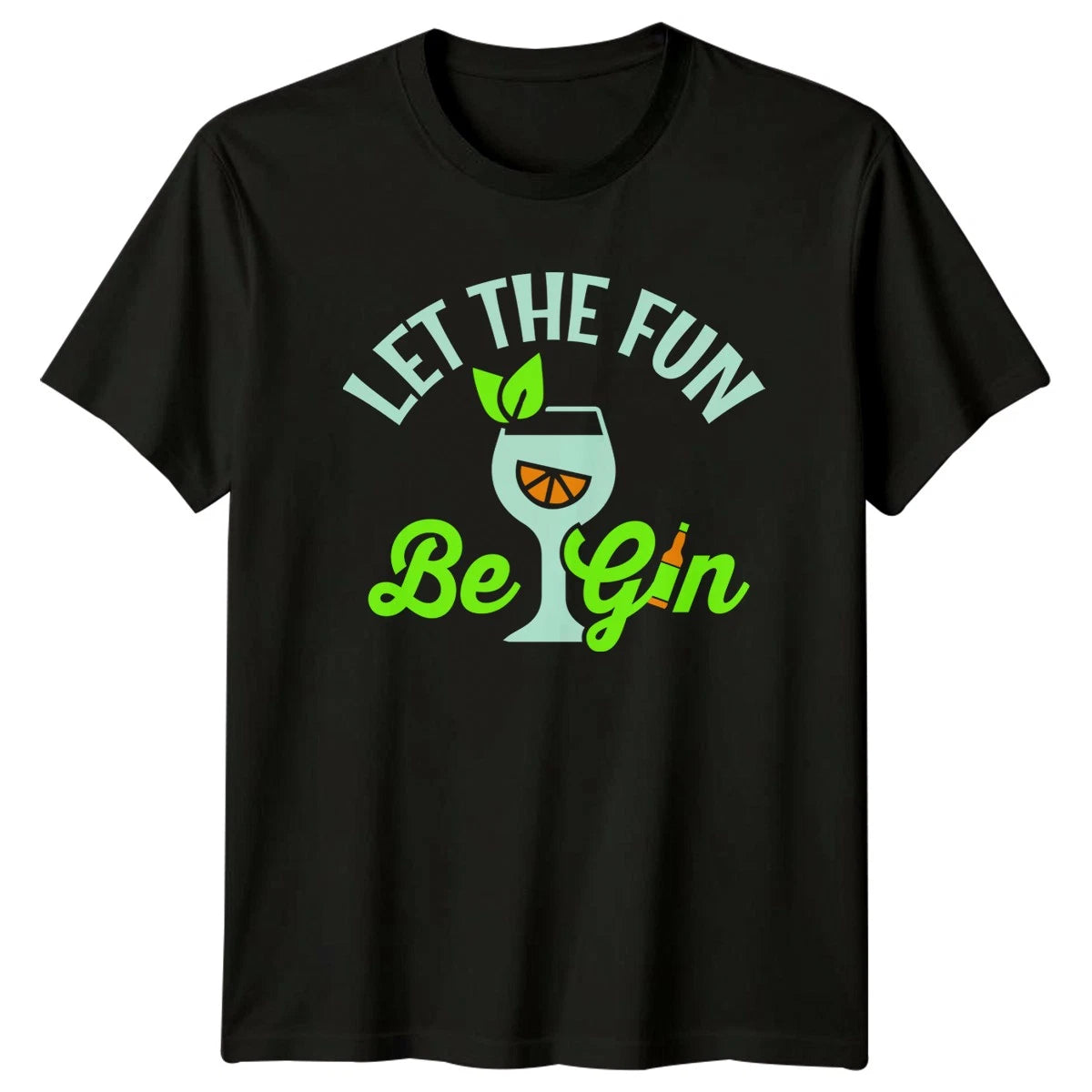 Let The Fun Be Gin Cocktail Mens T-Shirt Womens Tee Graphic Unisex Top