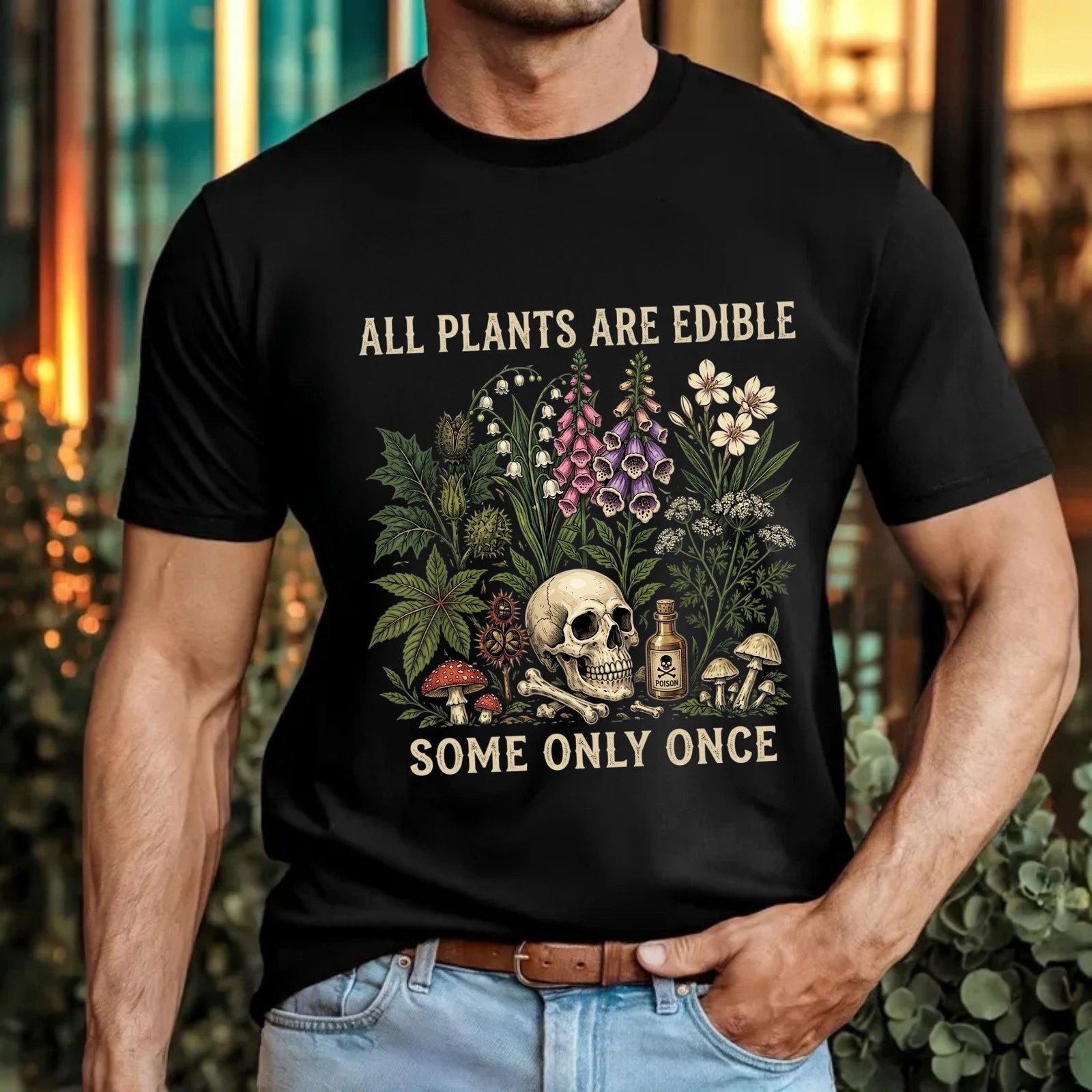 Funny Gardening Meme T-Shirt -All Plants Are Edible Some Only Once Botanical Tee